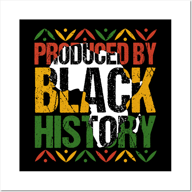 Produced by Black History Black History Month African, Black Pride Gifts Wall Art by dounjdesigner